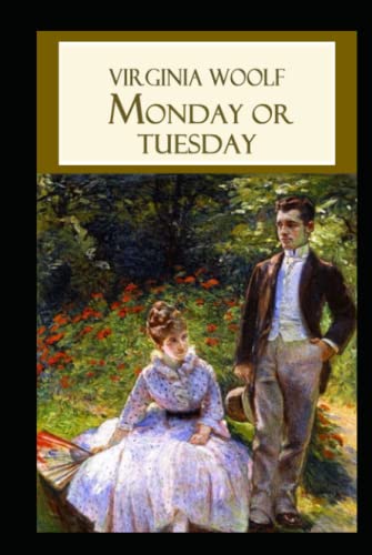 Monday or Tuesday Book by Virginia Woolf Annotated