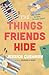 The Things Friends Hide