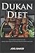 Dukan Diet: The Complete Gu...