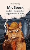 Mr. Spock und der malerische Doppelmord in Jena