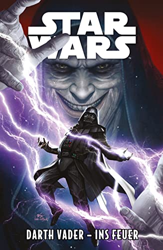 Star Wars - Darth Vader - Ins Feuer (German Edition)