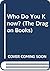 Who Do You Know? (The Drago...