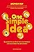One Simple Idea: So machen ...