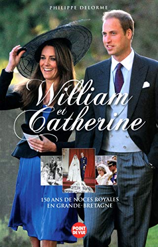 William et Catherine: 150 ans de noces royales en Grande-Bretagne (Paperback)