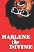 Marlene the Divine