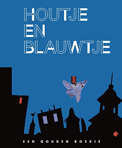 Houtje en Blauwtje (Dutch Edition)