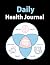 Daily Health Journal: Food,...