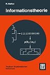 Informationstheorie: Diskrete Modelle und Verfahren (Teubner Studienbücher Mathematik) (German Edition) Informationstheorie: Diskrete Modelle und Verfahren (Teubner Studienbücher Mathematik) (German Edition)