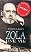 Zola, une vie by Frederick Brown