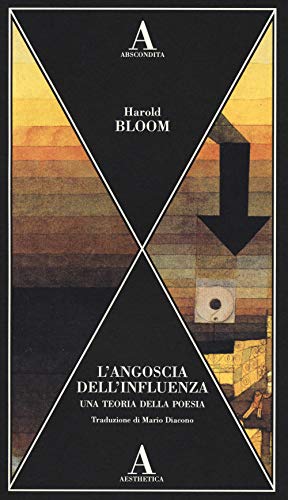 L'angoscia dell'influenza. Una teoria della poesia (Paperback)