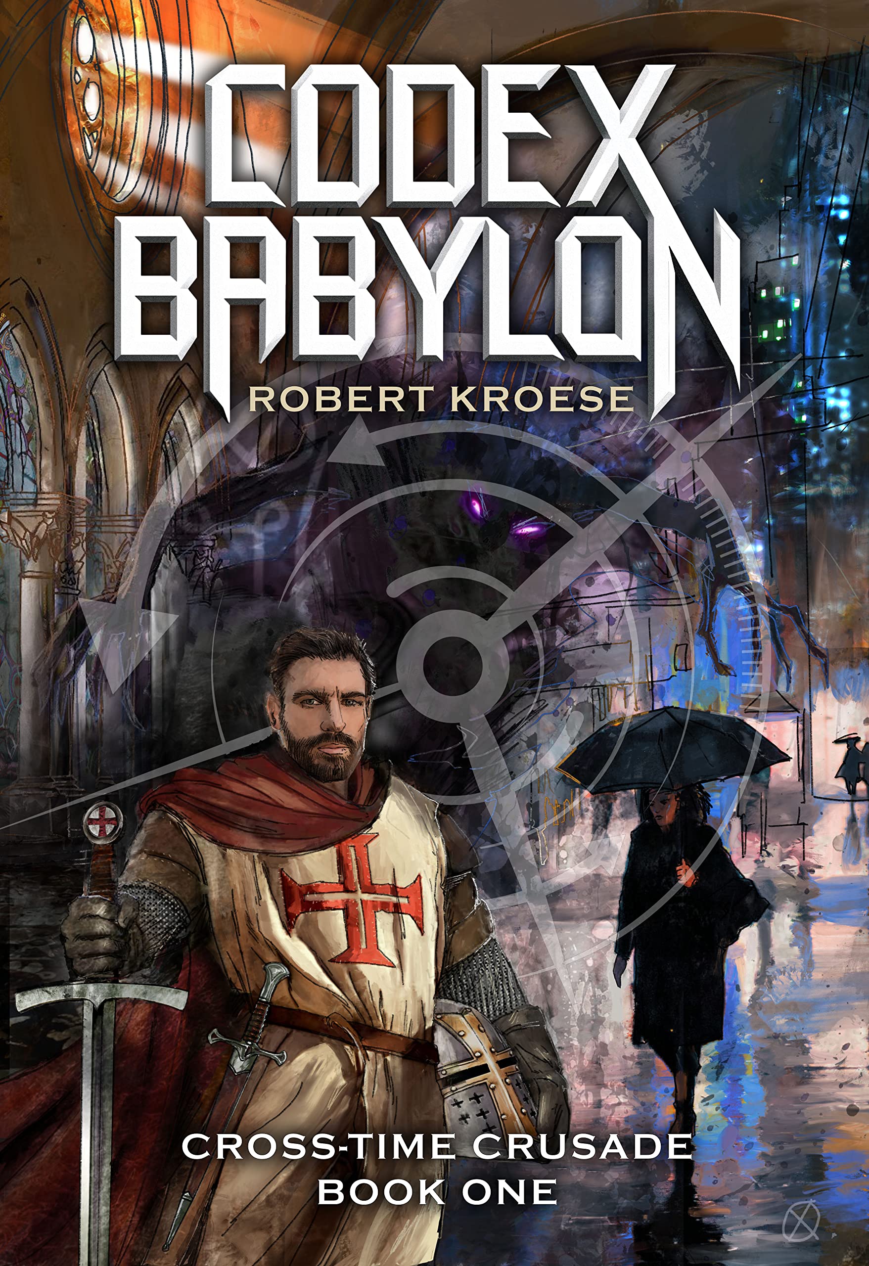 Codex Babylon (The Cross-Time Crusade #1)