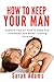 HOW TO KEEP YOUR MAN: Exper...