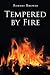 Tempered by Fire