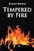 Tempered by Fire