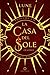 La Casa del Sole - Cicatrici (Ciclo dei Podestati) (Italian Edition)
