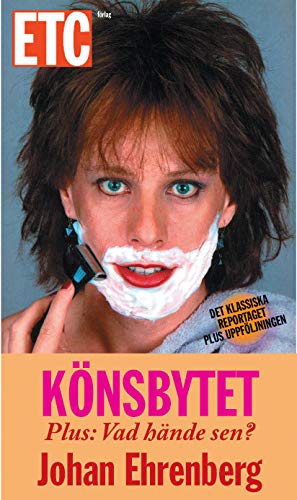 Könsbytet : mörka berättelser från en annan värld : och vad hände sen? (Paperback)