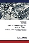 Metal Technology and Design Form 1: Introduction to New Curriculum Secondary Metal Technology and Design