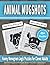 Animal Mugshots: Funny Nonogram Logic Puzzles For Clever Adults (Book of 45+ Challenging Black and White Nonograms, AKA Hanjie, Picross, Griddlers, or Japanese Crossword)
