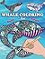 Whale Coloring Book For Adu...