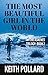 The Most Beautiful Girl in the World by Keith Pollard