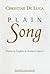 Plain Song: Poems in Englis...