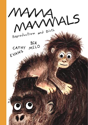 Mama Mammals: Reproduction and Birth in Mammals (Hardcover)