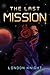 The Last Mission by London Knight
