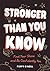 Stronger Than You Know: Fin...