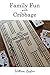 Family Fun With Cribbage: D...