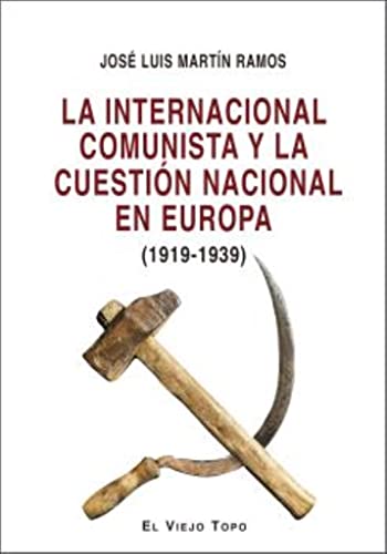 La Internacional Comunista y la cuestión nacional en Europa: La cuestión nacional en Europa (Paperback)