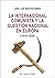 La Internacional Comunista y la cuestión nacional en Europa by José Luis Martín Ramos La Internacional Comunista y la cuestión nacional en Europa by José Luis Martín Ramos