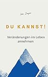 Du kannst!: Veränderungen im Leben annehmen (German Edition)