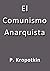 El comunismo anarquista (Spanish Edition)