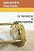 O TEMPO E A IMPUNIDADE by Alexandre Machado