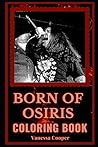 Born Of Osiris Coloring Book: A Metalcore Band and Motivational Stress Relief Adult Coloring Book