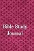 Bible Study Journal: study journal
