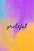 Grateful: A Colorful 6"x9" ...