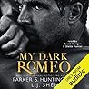 My Dark Romeo