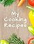 MY COOKING RECIPES by Carla Cook