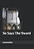 So Says The Sword
