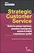 Strategic costomer service by John A. Goodman