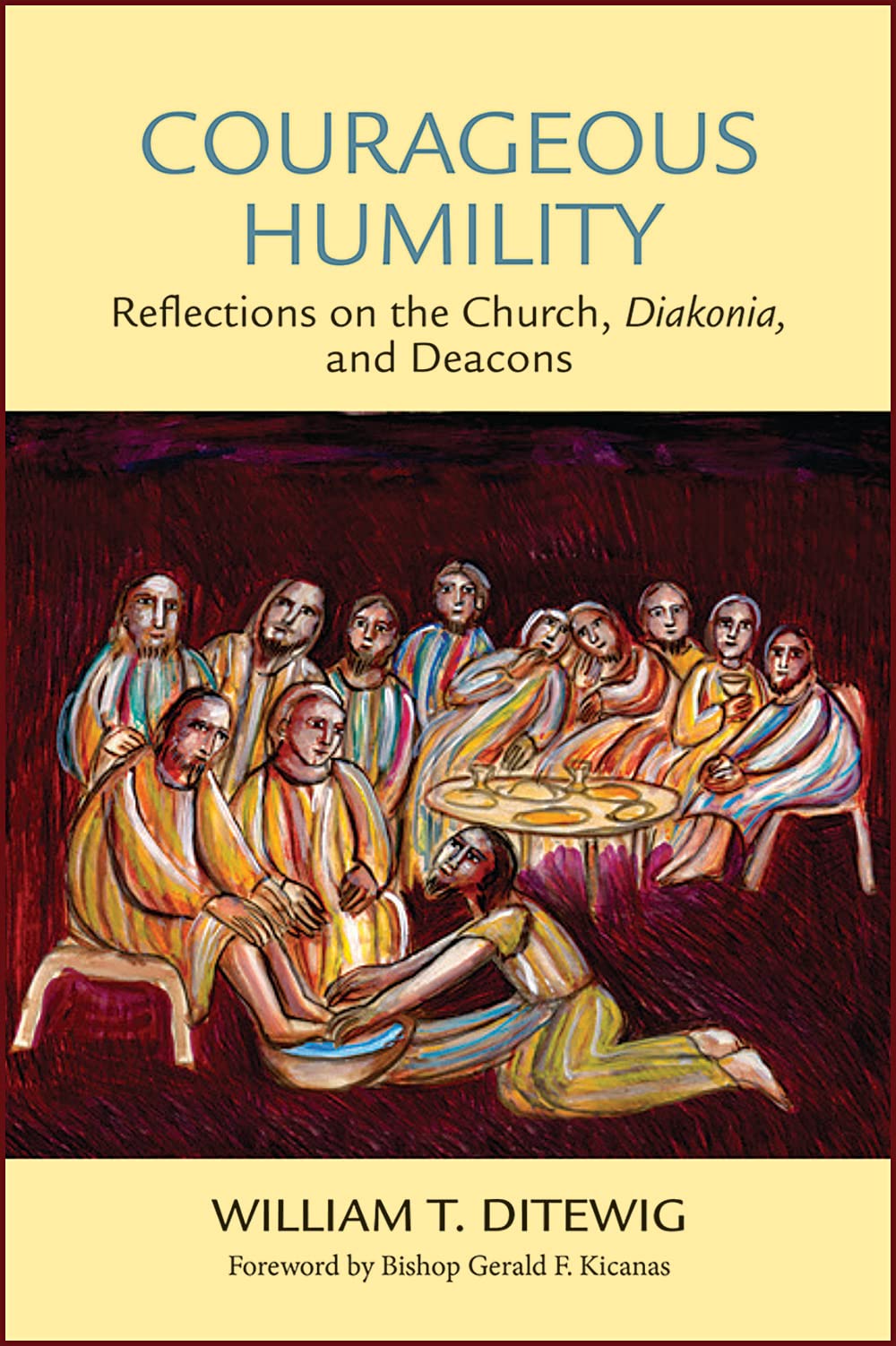 Courageous Humility: Reflections on the Church, Diakonia, and Deacons (Kindle Edition)