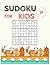 Sudoku for Kids Ages 4-6: T...