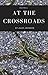 At The Crossroads (Poetry C...