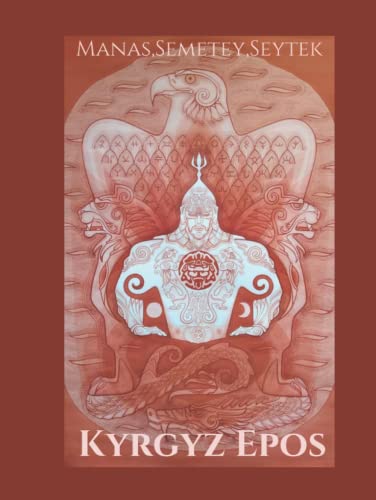 Manas, Semetey, Seytek trilogy: Kyrgyz Epos (Hardcover)