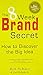 8 Week Brand Secret by Bill Schley