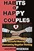 HABITS OF HAPPY COUPLES: Am...