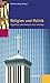Religion und Politik. Ergebnisse und Analysen einer Umfrage. by Norbert Relenberg