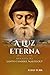 A Luz Eterna: Biografia Do ...