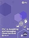 ITIL 4: Acquiring and Managing Cloud Services ITIL 4: Acquiring and Managing Cloud Services